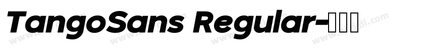 TangoSans Regular字体转换